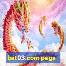 bet03.com paga